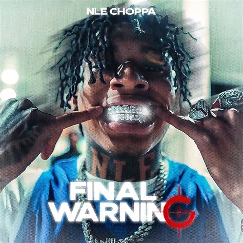 Nle Choppa On Twitter Final Warning Out On All Platforms Keep