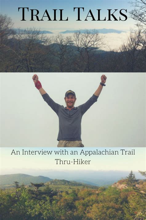 Trail Talks An Interview With An Appalachian Trail Thru Hiker For