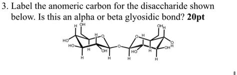 Solved 3 Label The Anomeric Carbon For The Disaccharide Shown Below
