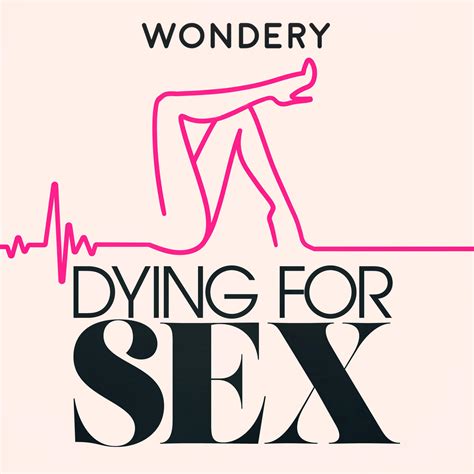 Dying For Sex Iheart