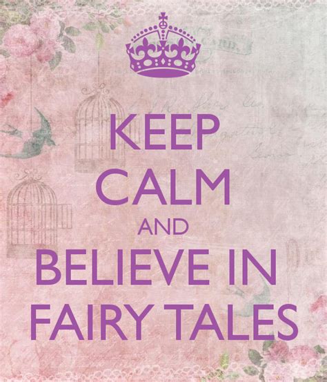 Keep Calm And Believe In Fairy Tales Ser Tia De Menino Feliz