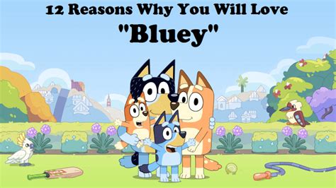 12 Reasons Why You Will Love Bluey Geekmom