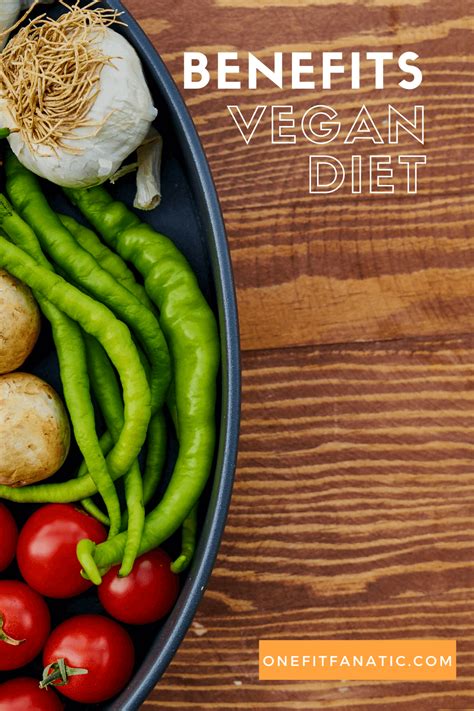 10 Crazy Health Benefits Of A Vegan Diet Secrets Explained