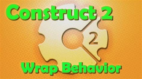 Construct 2 Tutorial The Wrap Behavior Youtube