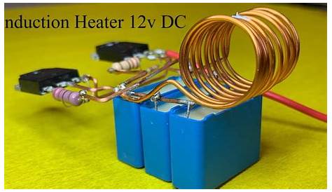 induction heater 12v DC Building a 1500W Induction Heater | Induction