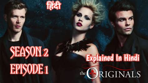 The Originals Season 2 Episode 1 Explained In Hindi ओरिजिनल्स हिंदी