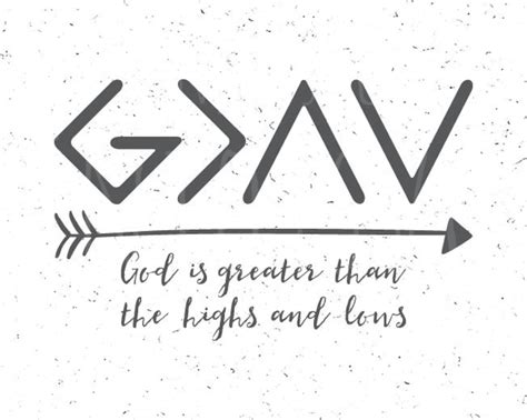 God Is Greater Than The Highs And Lows Svg File God Is Greater Etsy Uk