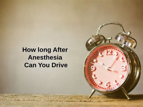 While under the influence of sedation or anesthesia, your child may have problems breathing. How long After Anesthesia Can You Drive (And Why ...