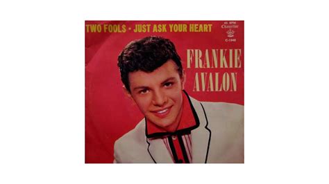Frankie Avalon ~ Just Ask Your Heart Stereo Youtube