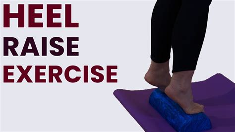 heel raise exercise to strengthen calf muscles youtube
