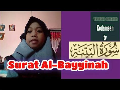 With our al quran explorer feature, just with a tap, you can select the surah you want to recite or listen quran. Surat Al-Bayyinah - YouTube