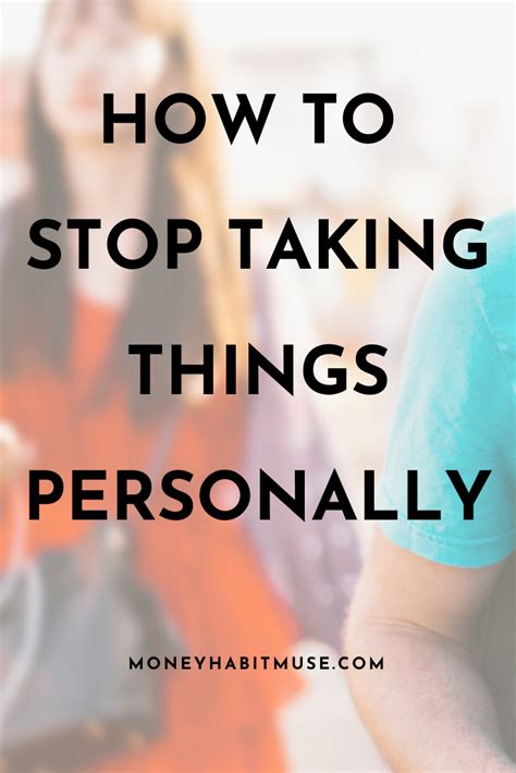 How To Stop Taking Things Personally Change Your Life Quotes How Are