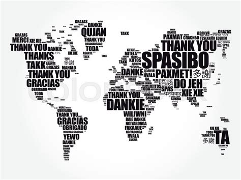 What is so unique about thai is that you can add words at the end of the phrase to make it polite and formal or perhaps you think it's unimportant that you don't know what 'thank you' is in thai, or that it's too difficult a language to learn. Thank You in many languages World Map ... | Stock vector ...
