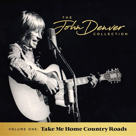 ‎the John Denver Collection Vol 1 Take Me Home Country Roads Album