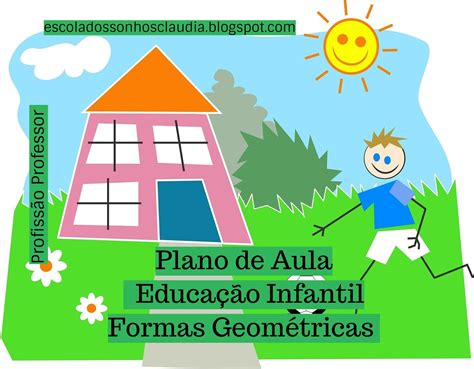 Blog Profissão Professor Plano de aula Formas Geométricas para Educação Infantil de acordo com