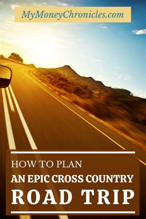 How To Plan An Epic Cross Country Road Trip My Money Chronicles
