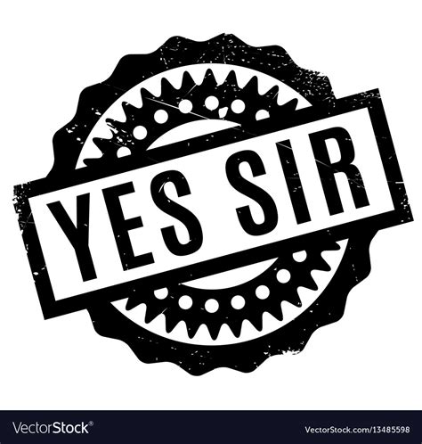 Yes Sir Rubber Stamp Royalty Free Vector Image
