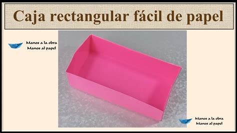 Como Hacer Una Caja Rectangular Fácil De Papel Origami Youtube