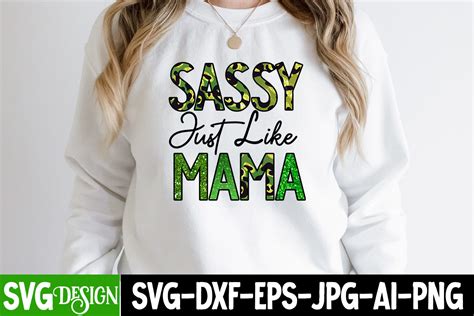 Sassy Just Like Mama Sublimation Design Graphic By Ranacreative51 · Creative Fabrica
