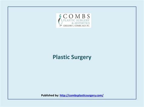 Ppt Combs Plastic Surgery And Aesthetics Plastic Surgery Powerpoint