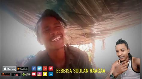 Eebbisa Soolan Raagaa Official New Oromoo Video Music 2021 Bilisummaan