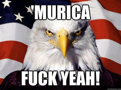 murica fuck yeah freedom eagle quickmeme