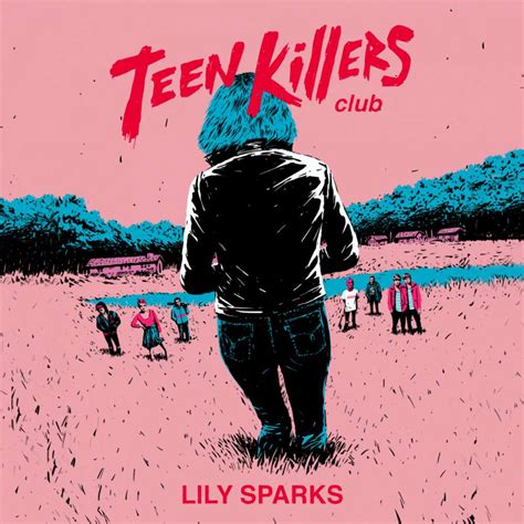 Teen Killers Club Lily Sparks Lismio