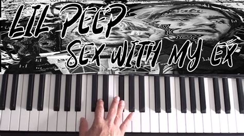 Lil Peep Sex With My Ex Piano Tutorial Youtube