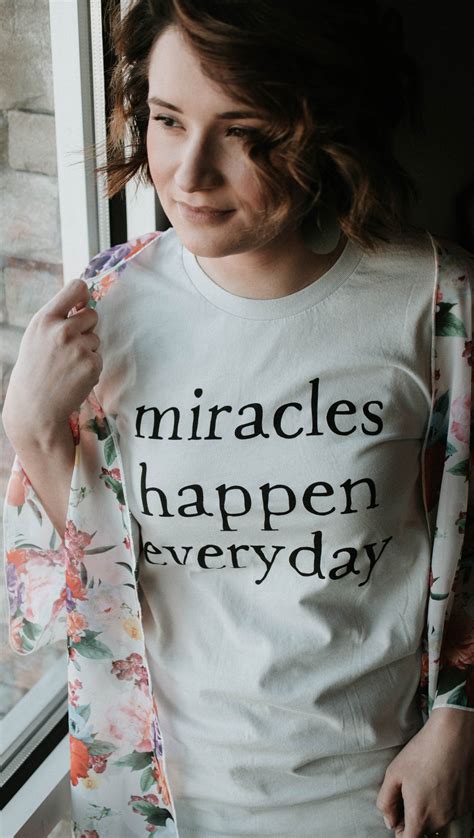Miracles Happen Everyday Tee | Miracles happen everyday, Everyday tees ...