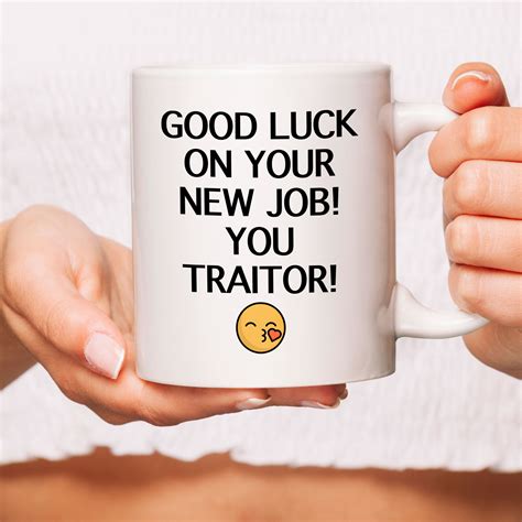 Now that you have decided to leave, the rest of us won't have to pretend to work so hard! Leaving Mug Coworker Leaving Mug Good Luck New Job ...