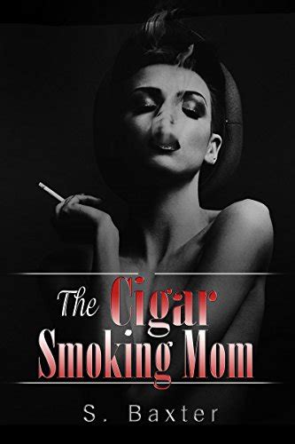 the cigar smoking mom kindle edition by baxter s literature and fiction kindle ebooks amazon