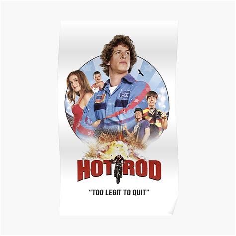 Hot rod film hot rod movie movie tv andy samberg jorma taccone isla fisher brooklyn nine nine movie photo movie quotes. Hot Rod Movie Posters | Redbubble