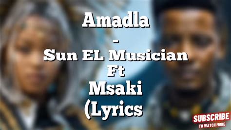 Amadla Sun El Musician Ft Msaki Lyrics Youtube