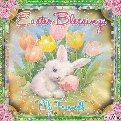 Easter Blessings My Friend Easter Easter Eggs Easter Decorations Easter