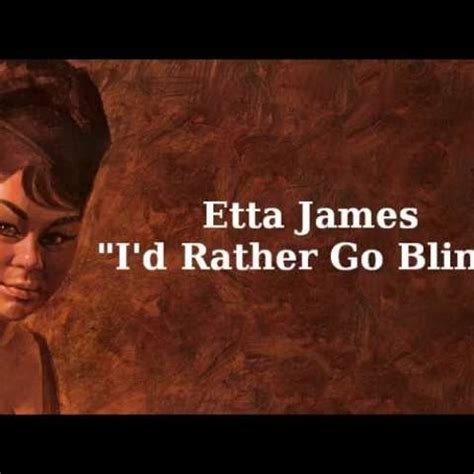 Stream Etta James I D Rather Go Blind By Back To Basic Music Listen Online For Free On