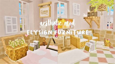Elysign Furniture Mod 🧺 Aesthetic Modadd On Minecraft Pe ⭐ Minecraft