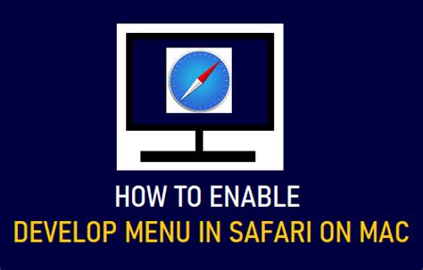 The Way To Allow Develop Menu In Safari On Mac Mundobytes