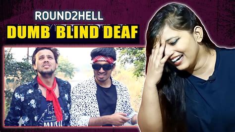 Dumb Blind Deaf Part 2 Round2hell R2h R2h Reaction Sweet Chilliz Youtube
