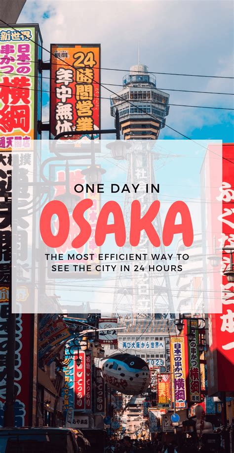 One Day In Osaka Itinerary See The Best Of Osaka In 24 Hours Japan