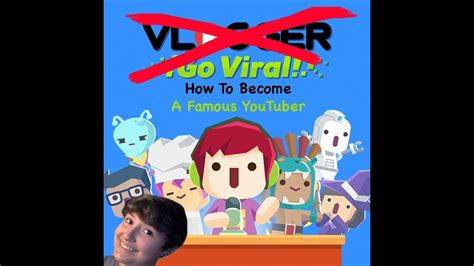 How To Become A Famous Youtuber Vlogger Go Viral Youtube