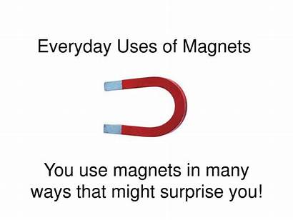 Magnets Everyday Uses Ppt Ways Powerpoint Presentation
