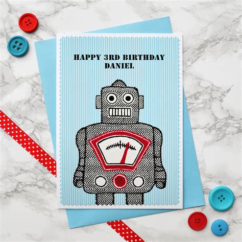You can print birthday cards at home well in advance or last minutes before going to the birthday parties. 'robot' Personalised Boys Birthday Card By Jenny Arnott ...
