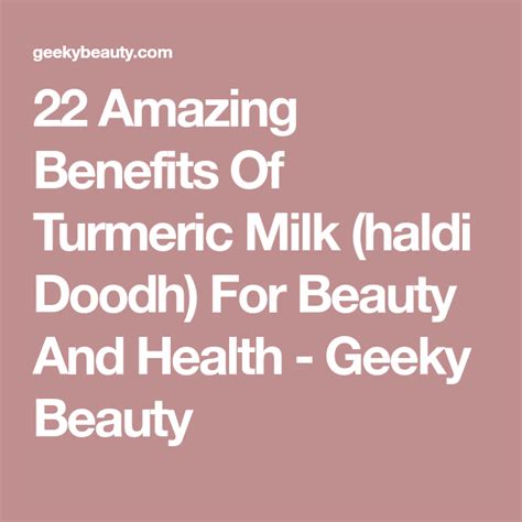 Amazing Benefits Of Turmeric Milk Haldi Doodh For Beauty And
