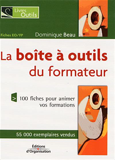 La Boîte à Outils Du Formateur 100 Fiches Eofp Pour Animer Vos