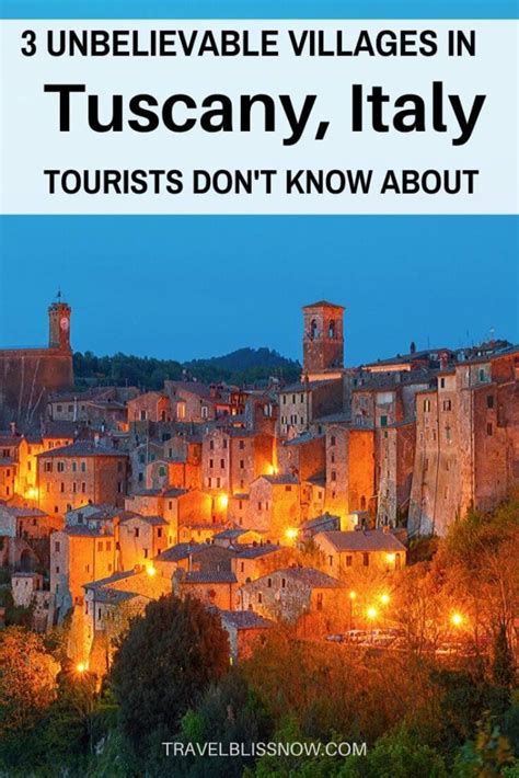 3 Unbelievable Villages In Tuscany Tourists Dont Know About