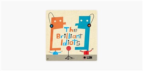 ‎the brilliant idiots on apple podcasts