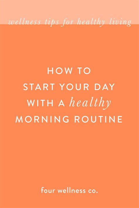 Start Your Day With A Healthy Morning Routine Four Wellness Co