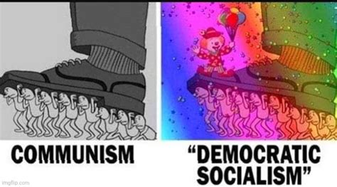 Image Tagged In Communismvsdemocratic Socialismtheyre The Same
