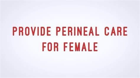 Provide Perineal Care Peri Care For Female Cna Skill Video Aamt