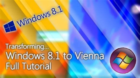 How To Transform Windows 81 To Windows Vienna Full Tutorial Youtube